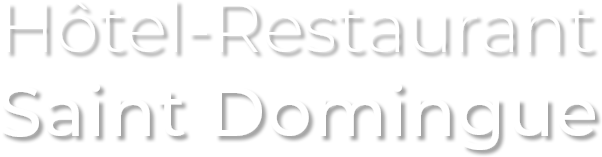 Hôtel-Restaurant Saint Domingue